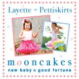 Mooncakes Layette + Pettyskirts. New Baby = Good Fortune. 