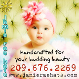 Jamie Rae Hats - Handcrafted for your budding beauty. - 209.676.2269 - www.jamieraehats.com