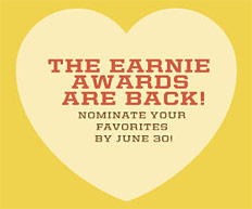 The Earnie Awards are Back! Nominate Your Favorites by June 30!